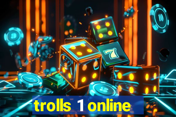 trolls 1 online